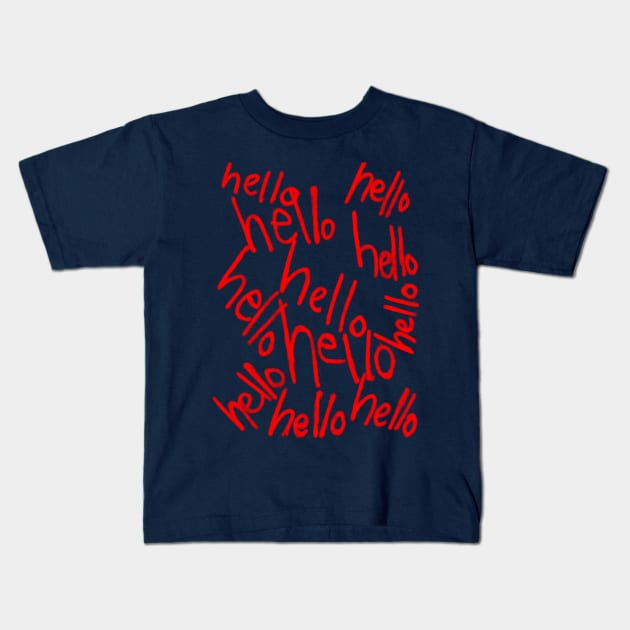 Hello hello Hello Kids T-Shirt by WatchTheSky